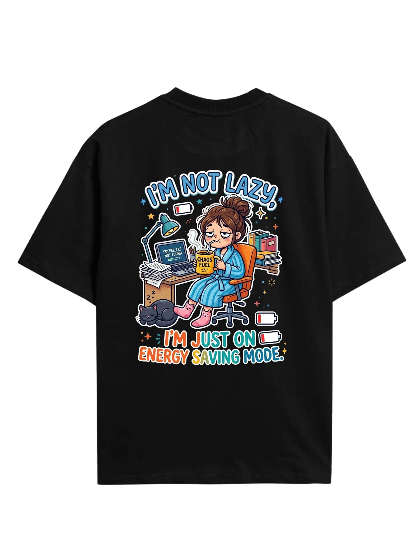 I'm Not Lazy, I'm On Energy Saving Mode Oversized T-Shirt